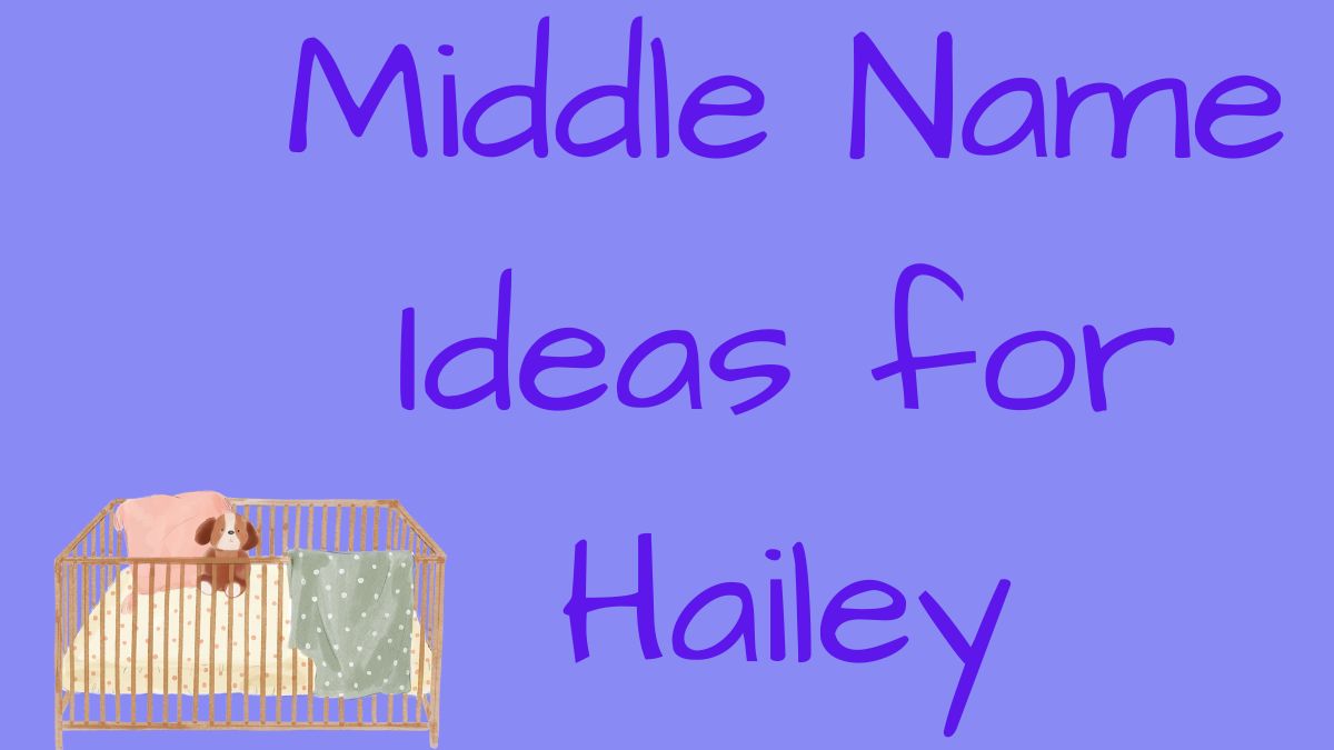 middle name ideas for Hailey