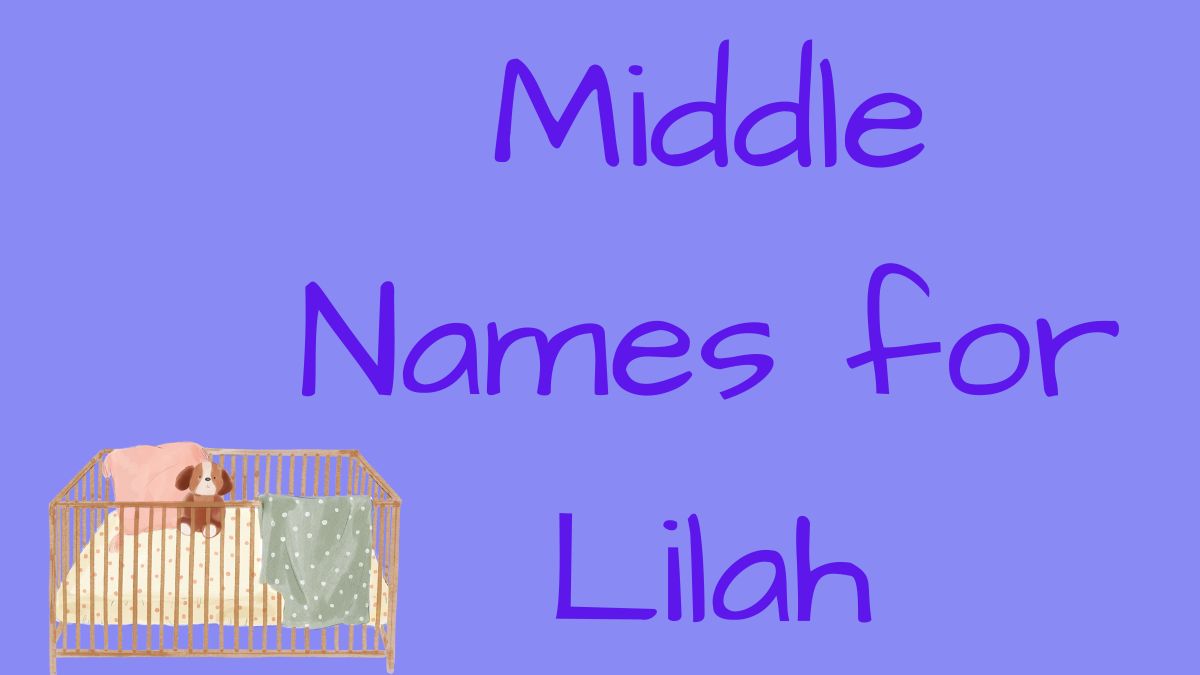 Unique middle names for Lilah
