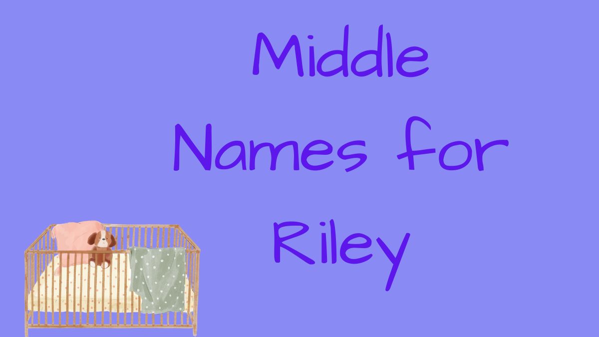 Middle names for Riley boy and girl